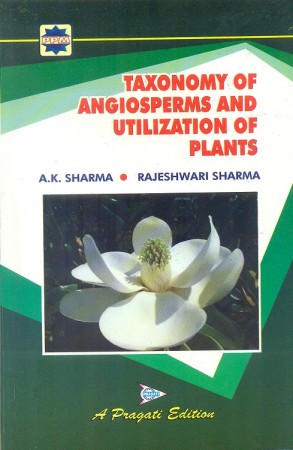 Taxonomy of Angiosperms and Utilization of plants