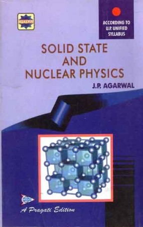 SOLID STATE AND NUCLEAR PHYSICS
