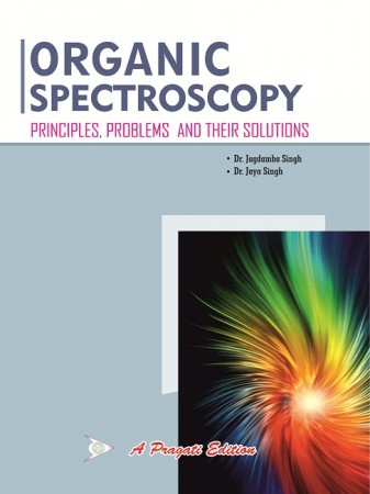 Organic Spectroscopy : Principles, Problems and Their Solutions