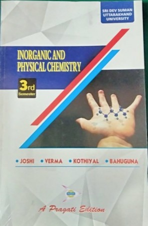 INORGANIC AND PHYSICAL CHEMISTRY-III Sri Dev Suman University