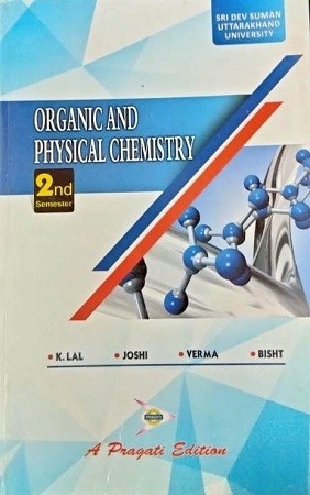 ORGANIC & PHYSICAL CHEMISTRY–II Sridev Suman Uttrakhand University