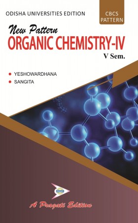 New Pattern ORGANIC CHEMISTRY–IV (V Sem) Yeshowardhana
