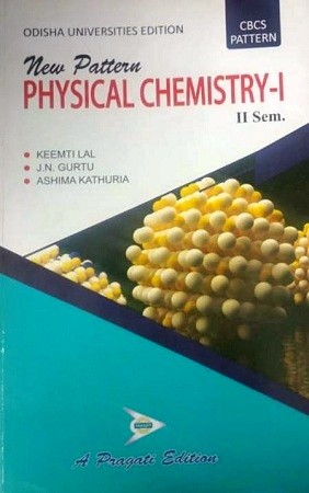 New Pattern +3 First Year Second Semester Core Course IV (C-4), According to all Universities of Odisha PHYSICAL CHEMISTRY-II