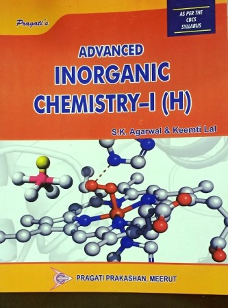 ADVANCED INORGANIC CHEMISTRY Vol. I (M.Sc. Ist Semester Student of M.D. University Rohtak)