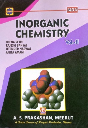 INORGANIC CHEMISTRY Vol. II B. Sc. II Year (III and IV Semester), Students of M.D. University, Rohtak