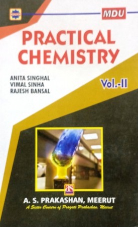 PRACTICAL CHEMISTRY Vol. II For B.Sc. II Year (III & IV Semester) Students of M.D. University, Rohtak