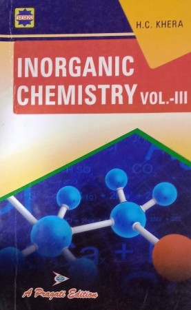 INORGANIC CHEMISTRY Vol. III B.Sc. IIIrd Year students OF ALL UP UNIVERSITIES
