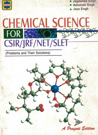 CHEMICAL SCIENCE for CSIR/JRF/NET/SLET (Problems and Their Solutions)