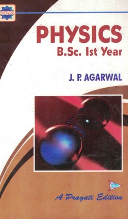 PHYSICS-I YEAR COM. (According to the Latest syllabus presented for B.Sc. Ist year students for various Universities of Uttar Pradesh)