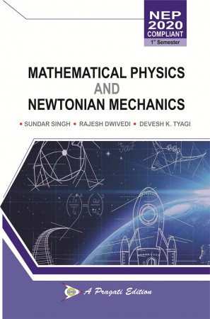 MATHEMATICAL PHYSICS & NEWTONIAN MECHANICS Strictly  According  to  National  Education  Policy  2020  Common  Minimum  Syllabus  for  All  UP  States  Universities)