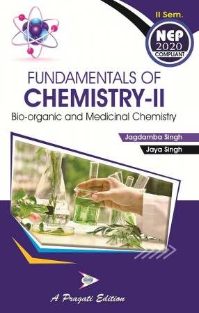 FUNDAMENTALS OF CHEMISTRY-II (Bio-organic and Medicinal Chemistry) (Sem-II) NEP-2020