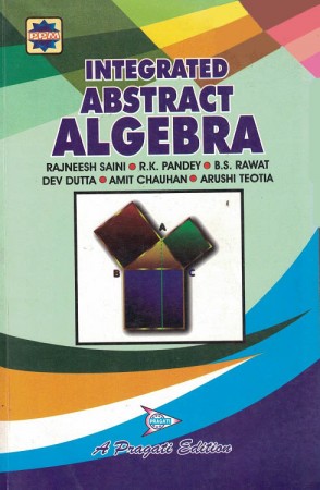 INTEGRATED ABSTRACT ALGEBRA
