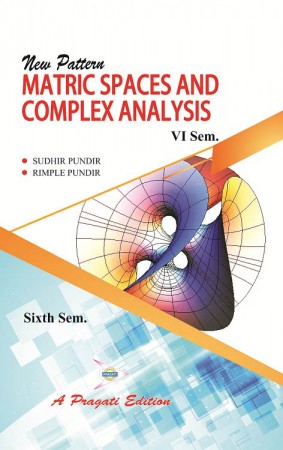 New Pattern METRIC SPACE AND COMPLEX ANALYSIS-VI SEM