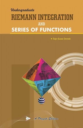 Undergraduate RIEMANNIAN INTEGRATION AND SERIES OF FUNCTIONS