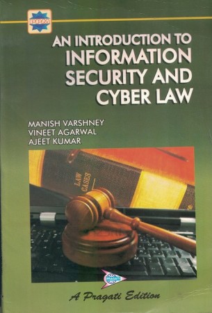 AN INTRODUCTION TO INFORMATION SECURITY AND  CYBER LAW