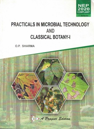 PRACTICALS IN MICROBIALTECHNOLOGY & CLASSICAL BOTANY- Nep- I Sem