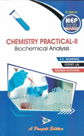 BIOCHEMICAL ANALYSIS (Chemistry Practicals-II) Nep-II Sem