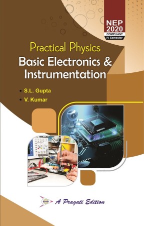 BASIC ELECTRONICS INSTRUMENTATION (Practical Physics)- IV