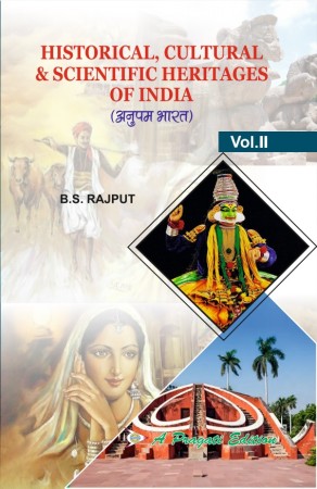 HISTORICAL CULTURE AND SCIENTIFIC HERITAGES OF INDIA (अनुपम भारत) Vol-II