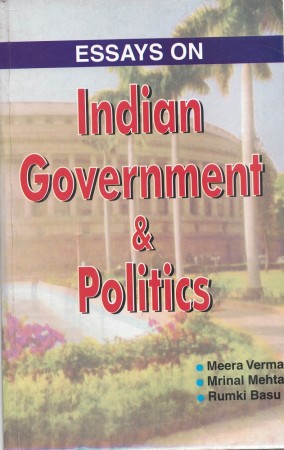 Essays on Indian Government and Politics