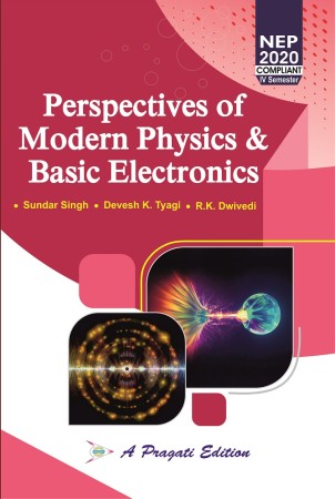 PERSPECTIVES OF MODERN PHYSICS & BASIC ELECTRONICS (NEP-IV Sem)