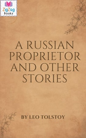 A RUSSIAN PROPRIETOR AND OTHER STORIES