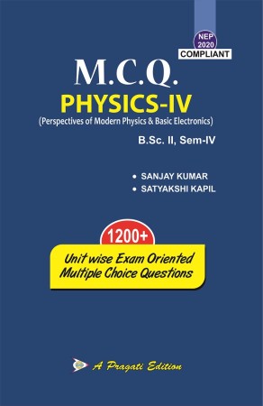 M.C.Q. PHYSICS-IV(Perspectives of Modern Physics & Basic Electronics)