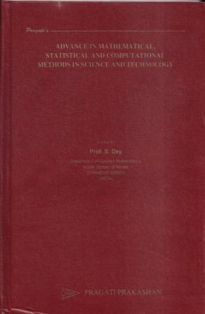 ADVANCES IN MATHEMATICAL,STATISTICAL AND COMPUTATIONAL METHODS IN SCIENCE AND TECHNOLOGY