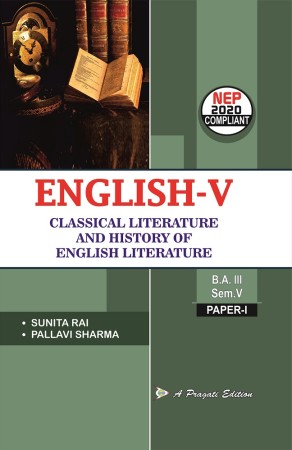 ENGLISH-V, CLASSICAL LITERATURE AND HISTORY OF ENGLISH LITERATURE