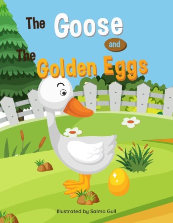 THE GOOSE AND GOLDEN  EGGS