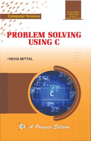 PROBLEM SOLVING USING –C