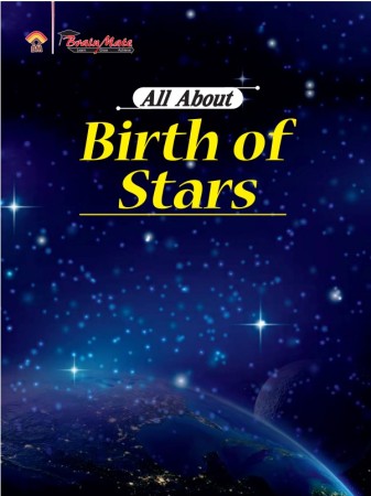 ALL ABOUT- BIRTH OF STARS