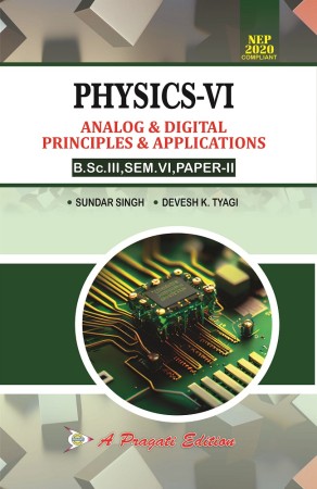 PHYSICS-VI, ANALOG & DIGITAL PRINCIPLES & APPLICATIONS