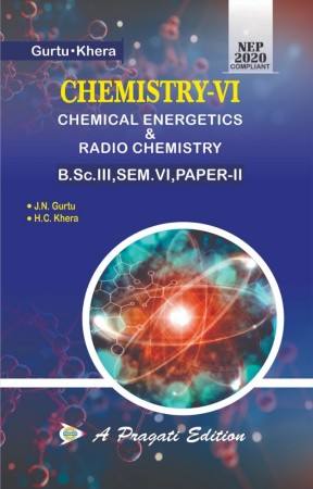 CHEMICAL ENERGETICS AND RADIO CHEMISTRY Nep-VI Sem