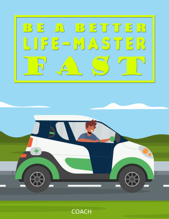 BE A BETTER LIFE- MASTER FAST