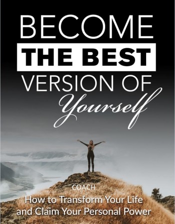 BECOME THE BEST VERSION OF YOURSELF