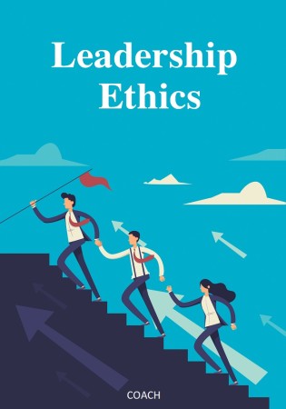LEADERSHIP ETHICS