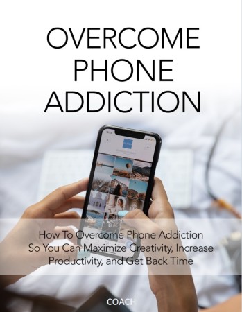 OVERCOME PHONE ADDICTION