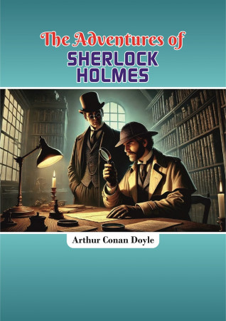 THE ADVENTURES OF SHERLOCK HOLMES