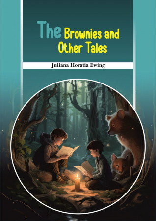 THE BROWNIES AND OTHER TALES