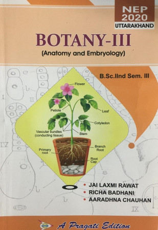 BOTANY –III ANATOMY AND EMBRYOLOGY SEM-III (UTTARAKHAND EDITION)