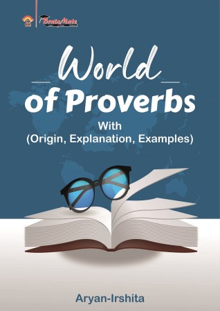 WORLD OF PROVERS with (Origin, Explanation, Examples)