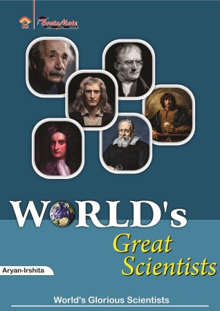 WORLD'S GREAT SCINETISTS