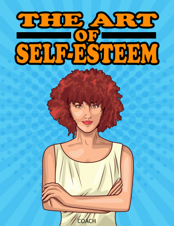 THE ART OF SELF-ESTEEN