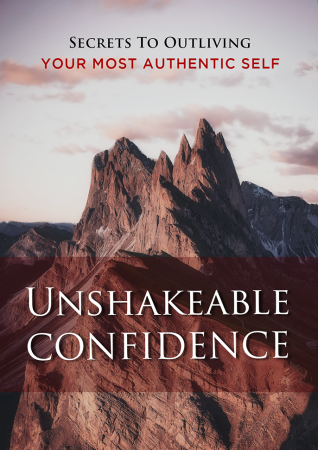 UNSHAKEABLE CONFIDENCE