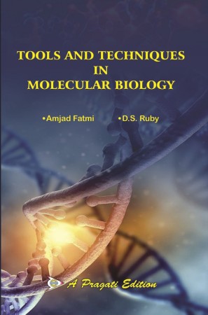 TOOLS AND TECHNIQUES IN MOLECULAR BIOLOGY