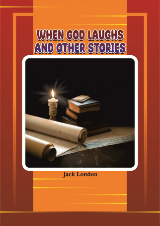 WHEN GOD LAUGHS AND OTHER STORIES