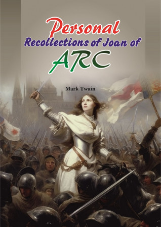 PERSONAL RECOLLECTIONS OF JOAN OF ARC