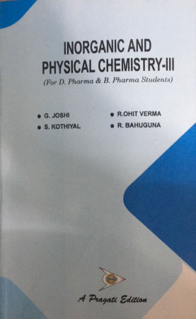 INORANIC AND PHYSICAL CHEMISTRY-III (B. Pharma)