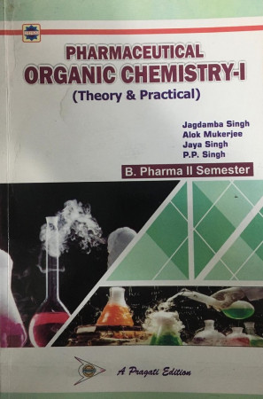 PHARMACEUTICAL ORGANIC CHEMISTRY–I (B. Pharma)